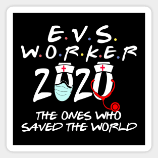 evs worker the ones who saved the world-2020 evs workers gift Magnet